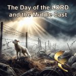 May be an image of text that says "The Day of the LORD and the Middle East"